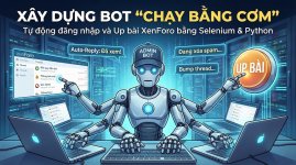 Xây dựng Bot Chạy Bằng Cơm Tự động đăng nhập và Up bài XenForo bằng Selenium.jpg